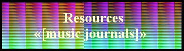  Resources
«[music journals]» 